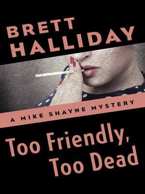 cover image of Too Friendly, Too Dead